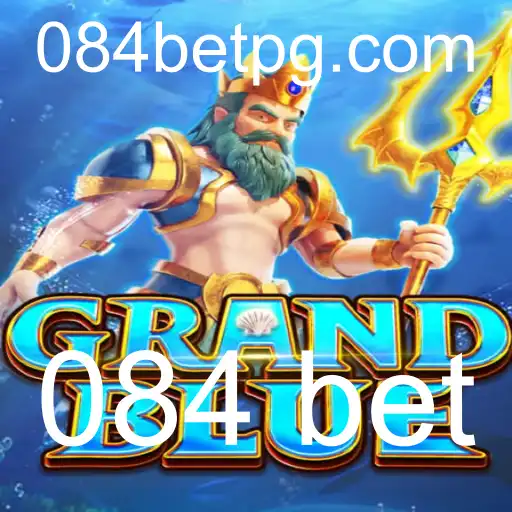 Descubra as Emoções do Jogo GRANDBLUE e as Oportunidades do 084 Bet